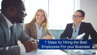 7 Steps for Hiring the Best Employees For your Business