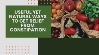 Useful yet Natural Ways to Get Relief from Constipation