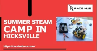 Enroll Your Child in Race Hub's Exciting Summer STEAM Camp in Hicksville
