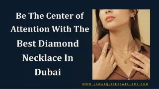 Be The Center of Attention With The Best Diamond Necklace In Dubai
