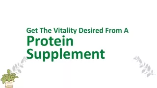 Get The Vitality Desired From A Protein Supplement