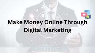 Make Money Online Through Digital Marketing