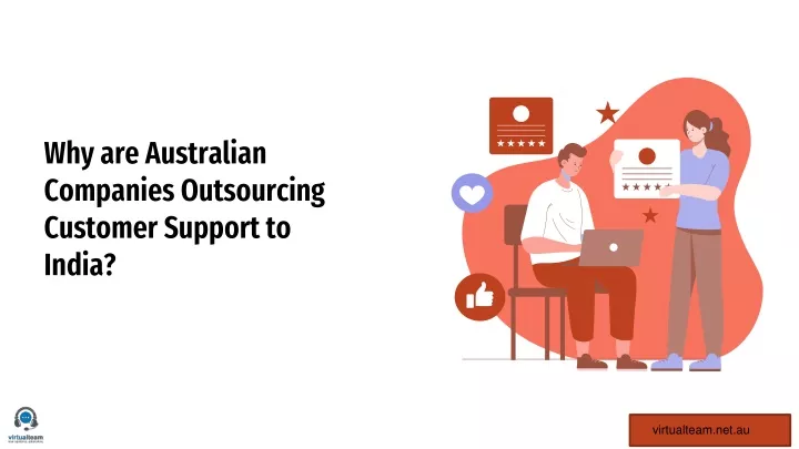 why are australian companies outsourcing customer support to india