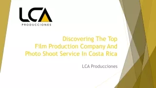 Discovering The Top Film Production Company And Photo Shoot Service In Costa Rica