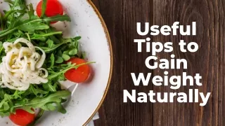 Useful Tips to Gain Weight Naturally