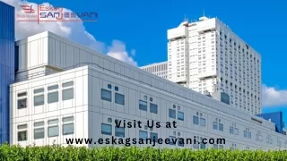 The Best Hospital for Medical Care is Eskag Sanjeevani