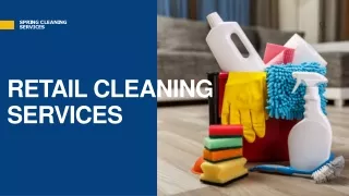 Detailed Steps Used by Good Retail Cleaning Services