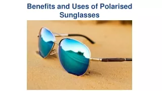 Benefits and Uses of Polarised Sunglasses