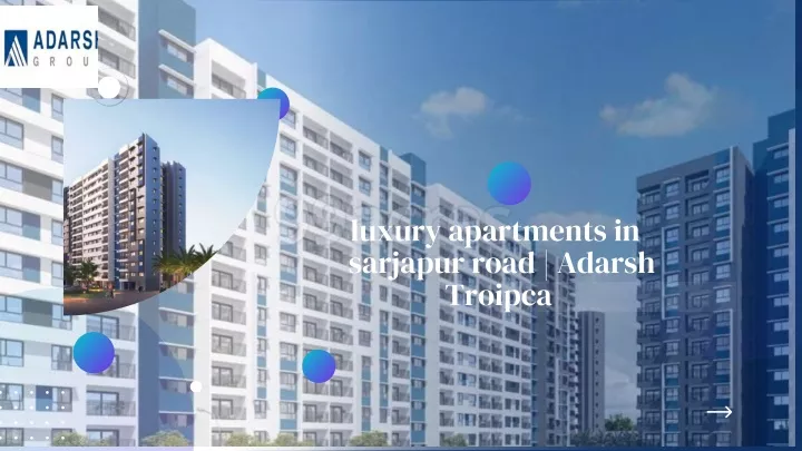 luxury apartments in sarjapur road adarsh troipca