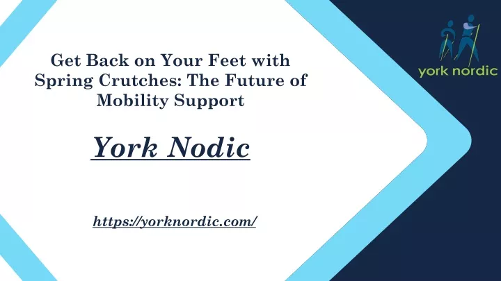 get back on your feet with spring crutches the future of mobility support york nodic