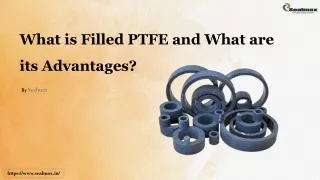 what is filled ptfe and what are its advantages
