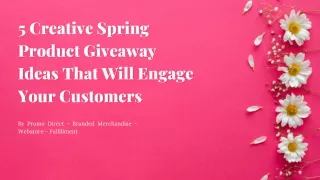 5 Creative Spring Product Giveaway Ideas - Promo Direct