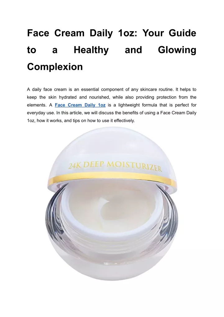 face cream daily 1oz your guide