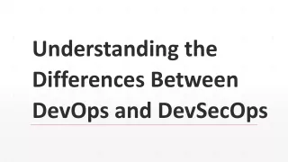 understanding the differences between devops and devsecops