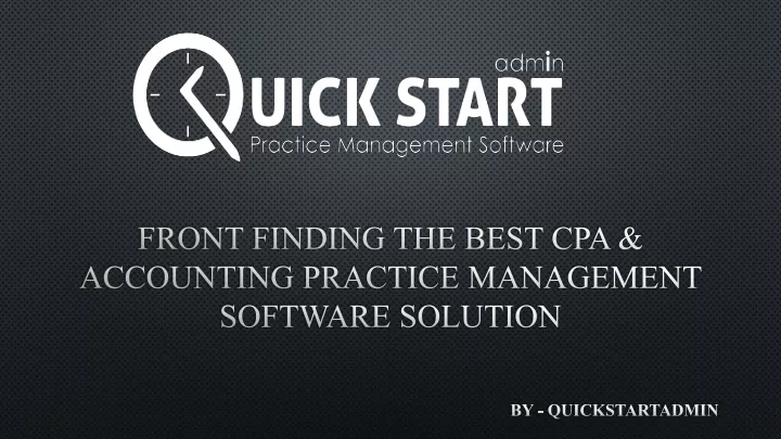 front finding the best cpa accounting practice management software solution