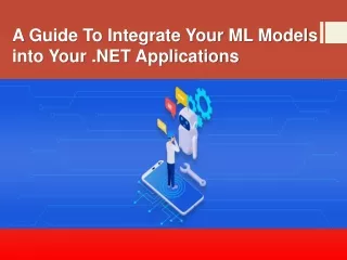 A Guide To Integrate Your ML Models into Your .NET Applications