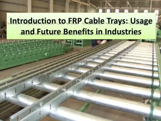 FRP Cable Trays future in industries