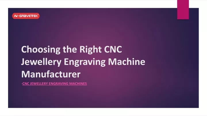 choosing the right cnc jewellery engraving machine manufacturer