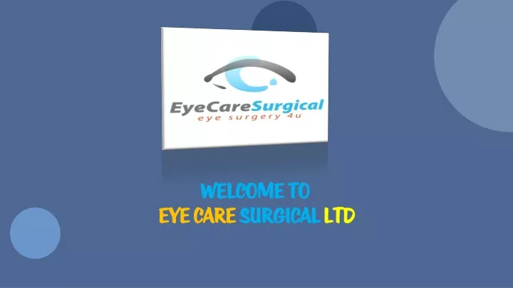 welcome to eye care surgical ltd