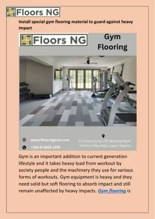 Install special gym flooring material to guard against heavy impact