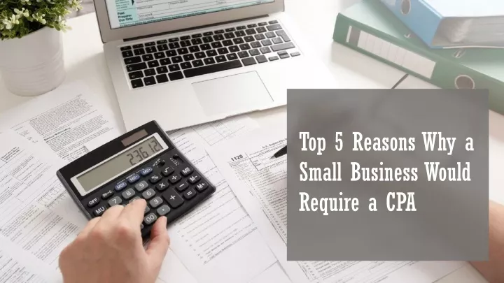 top 5 reasons why a small business would require