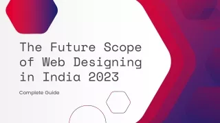 The Future Scope of Web Designing in India 2023