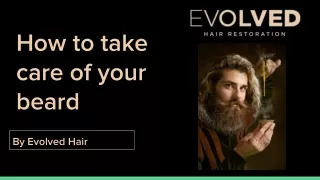 How to take care of your beard
