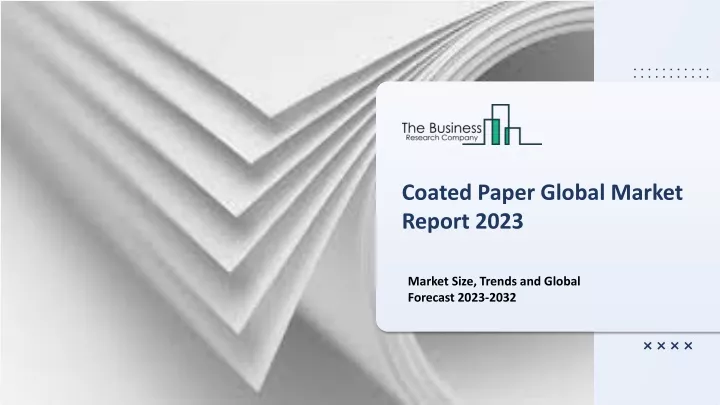 coated paper global market report 2023