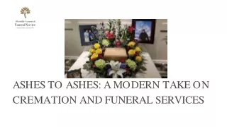 Ashes to Ashes A Modern Take on Cremation and Funeral Services