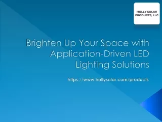 Brighten Up Your Space with Application-Driven LED Lighting Solutions