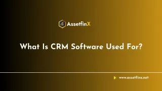 What Is CRM Software Used For