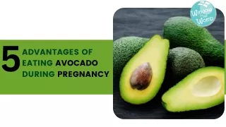 5 Advantages of Eating Avocado During Pregnancy