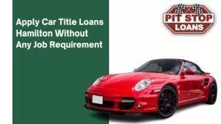 Apply Car Title Loans Hamilton Without Any Job Requirement