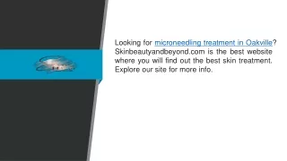 Find Microneedling Treatment In Oakville Skinbeautyandbeyond.com