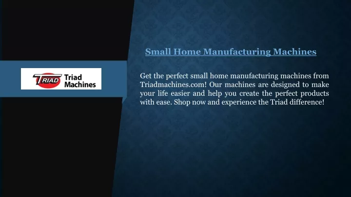small home manufacturing machines