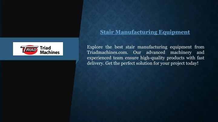 stair manufacturing equipment