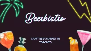 Beerbistro Is One of the Craft Beer Market In Toronto