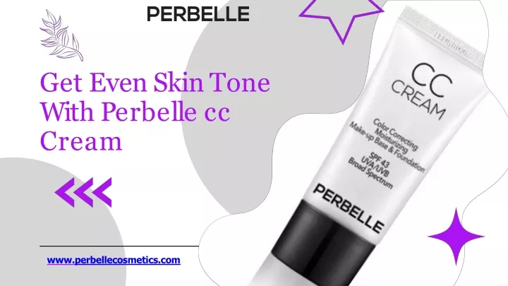 get even skin tone w i t h p e r b e ll e cc cream