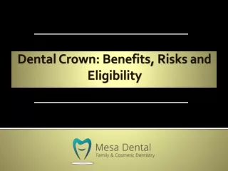 Dental Crown Benefits, Risks, and Eligibility