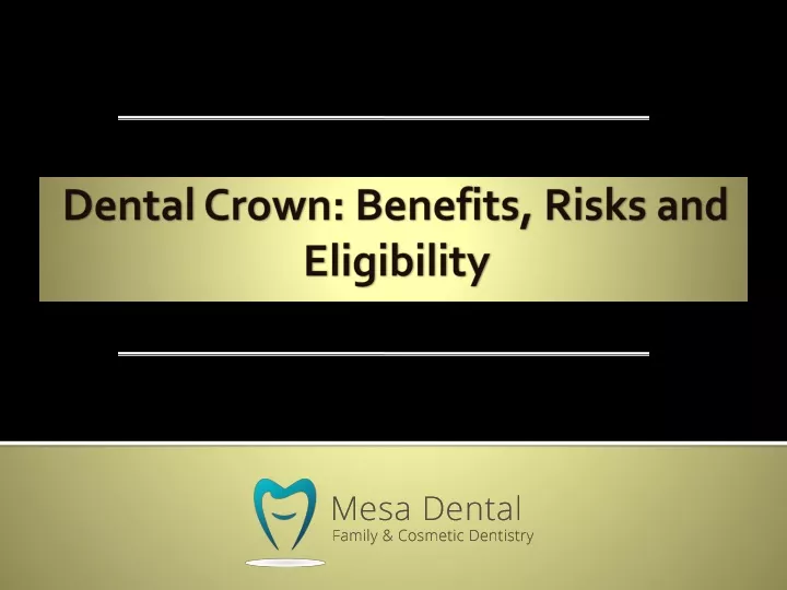 dental crown benefits risks and eligibility