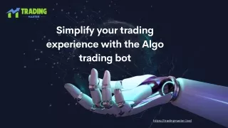 Simplify Your Trading Experience With the Algo Trading Bot India