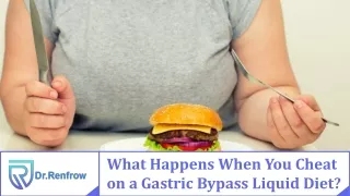 What Happens When You Cheat on a Gastric Bypass Liquid Diet?