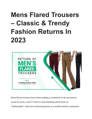 Mens Flared Trousers – Classic & Trendy Fashion Returns In 2023
