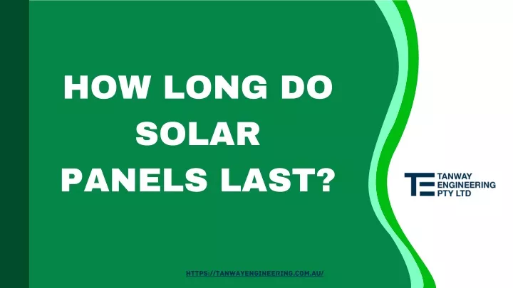 how long do solar panels last