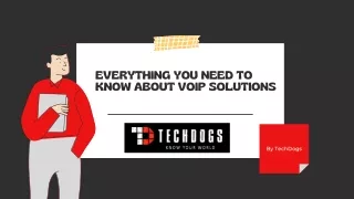Everything You Need To Know About VOIP Solutions