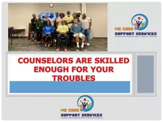counselors are skilled enough for your troubles