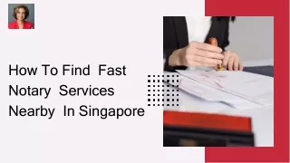 How To Find Fast Notary Services Nearby In Singapore