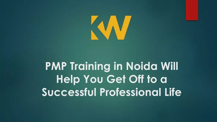 pmp training in noida will help you get off to a successful professional life