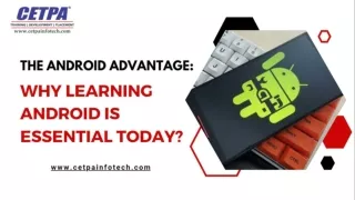 The Android Advantage: Why Learning Android is Essential Today?