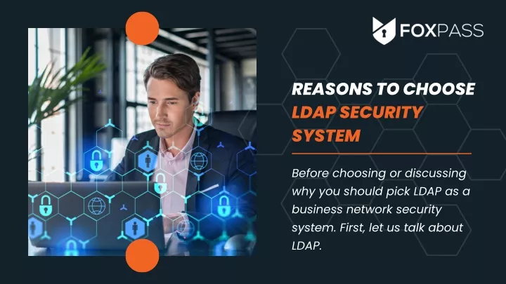 reasons to choose ldap security system
